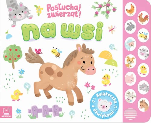 Na wsi Posłuchaj zwierząt Książeczka dźwiękowa von Aksjomat