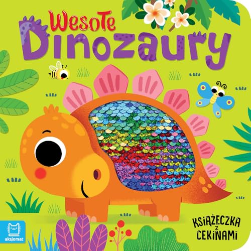 Wesołe dinozaury Książeczka z cekinami von Aksjomat