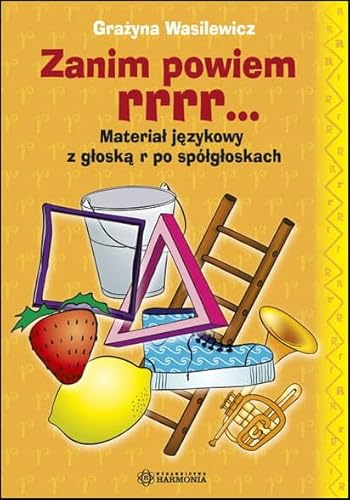 Zanim powiem rrr...: Materiał językowy z głoską r po spółgłoskach von Harmonia