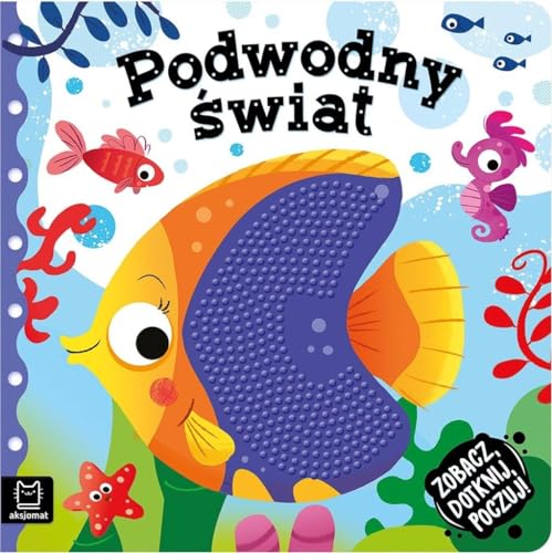 Zobacz dotknij poczuj! Podwodny świat