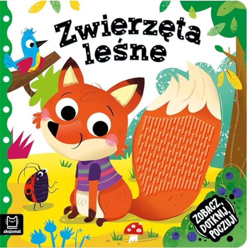 Zobacz dotknij poczuj! Zwierzęta leśne Zobacz dotknij poczuj! Zwierzęta leśne