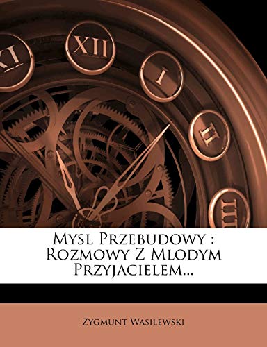 Mysl Przebudowy: Rozmowy Z Mlodym Przyjacielem...