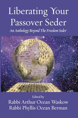 Liberating Your Passover Seder: An Anthology Beyond The Freedom Seder von Ben Yehuda Press