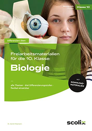 Freiarbeitsmaterialien 10. Klasse: Biologie: Alle Themen - drei Differenzierungsstufen - flexibel einsetzbar
