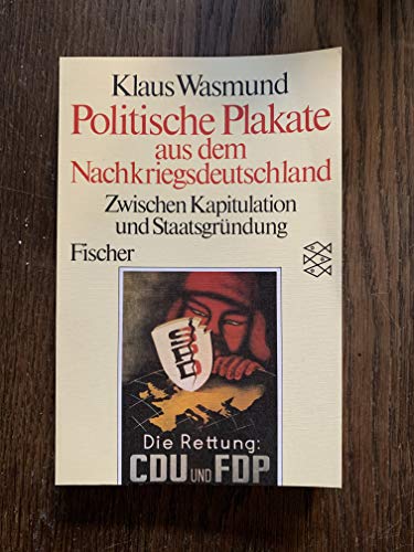 Politische Plakate aus dem Nachkriegsdeutschland: Zwischen Kapitulation und Staatsgründung 1945-49