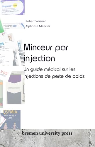 Minceur par injection: Un guide médical sur les injections de perte de poids von bremen university press