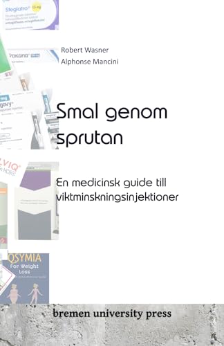 Smal genom sprutan: En medicinsk guide till viktminskningsinjektioner von bremen university press