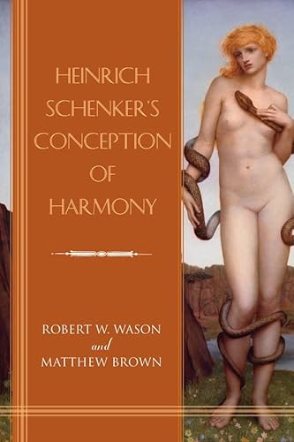 Heinrich Schenker's Conception of Harmony (Eastman Studies in Music) von University of Rochester Press