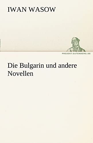 Die Bulgarin und andere Novellen (TREDITION CLASSICS)