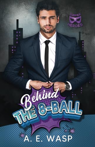 Behind the 8-Ball: A Subpar Heroes Story von Independently published