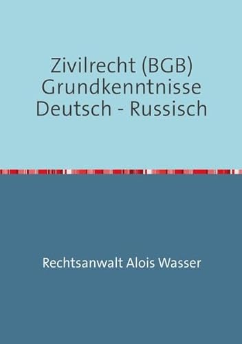 Zivilrecht (BGB) Grundkenntnisse Deutsch-Russisch (Rechtskunde)