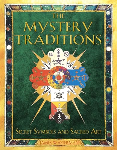 The Mystery Traditions: Secret Symbols and Sacred Art von Destiny Books