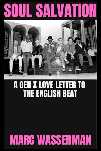 Soul Salvation: A Gen X Love Letter To The English Beat von DiWulf Publishing