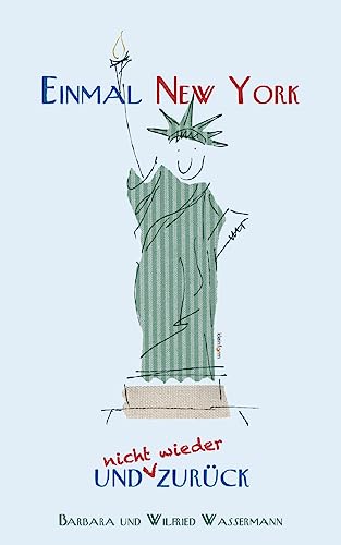 Einmal New York und (nicht wieder) zurück von tredition