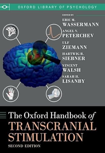 The Oxford Handbook of Transcranial Stimulation: Second Edition (Oxford Handbooks) von Oxford University Press