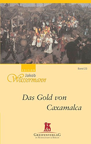 Das Gold von Caxamalca, Band 23 von Greifenverlag zu Rudolstadt & Berlin