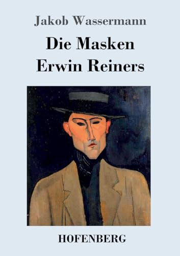 Die Masken Erwin Reiners Die Masken Erwin Reiners von Hofenberg
