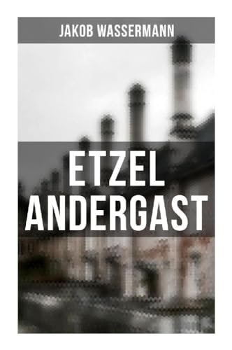 Etzel Andergast Etzel Andergast von Musaicum Books