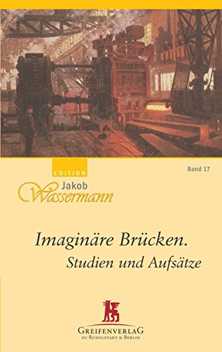 Imaginare Brücken: Studien und Aufsatze von Greifenverlag zu Rudolstadt & Berlin