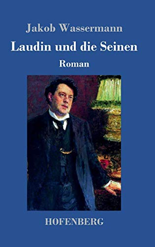 Laudin und die Seinen: Roman Laudin und die Seinen: Roman