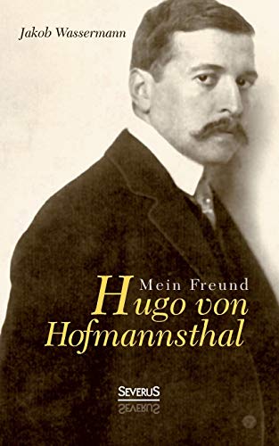 Mein Freund Hugo von Hofmannsthal Mein Freund Hugo von Hofmannsthal