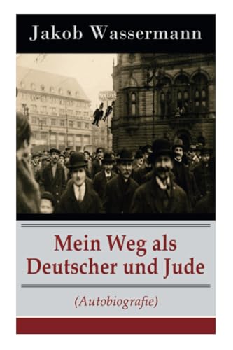 Mein Weg als Deutscher und Jude (Autobiografie) von E-Artnow