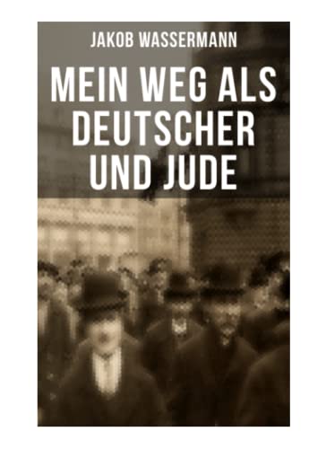 Mein Weg als Deutscher und Jude von Musaicum Books
