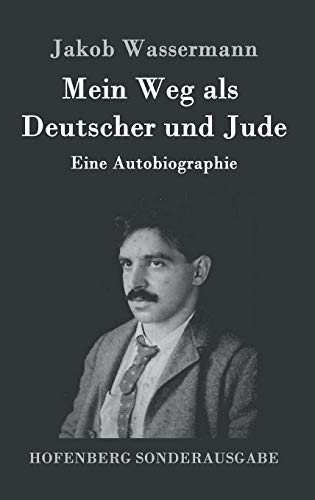 Mein Weg als Deutscher und Jude: Eine Autobiographie Mein Weg als Deutscher und Jude: Eine Autobiographie von Hofenberg