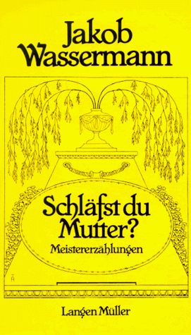 Schläfst Du Mutter?: Meistererzählungen von Langen-Müller