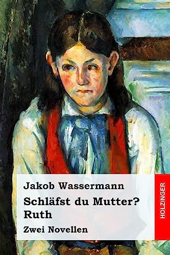 Schläfst du Mutter? / Ruth: Zwei Novellen Schläfst du Mutter? / Ruth: Zwei Novellen
