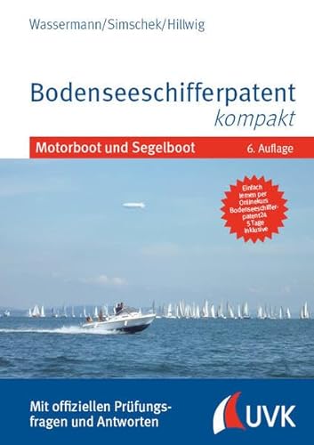 Bodenseeschifferpatent kompakt: Motorboot und Segelboot