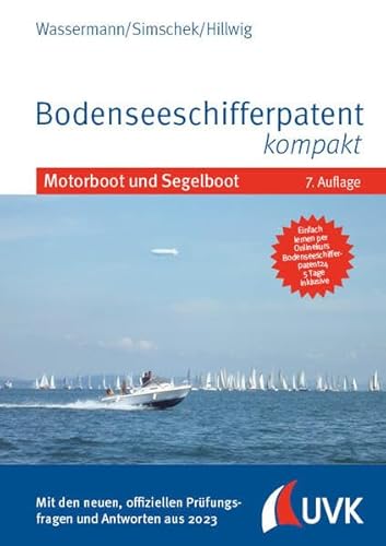 Bodenseeschifferpatent kompakt: Motorboot und Segelboot von UVK