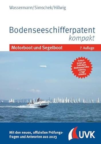 Bodenseeschifferpatent kompakt: Motorboot und Segelboot