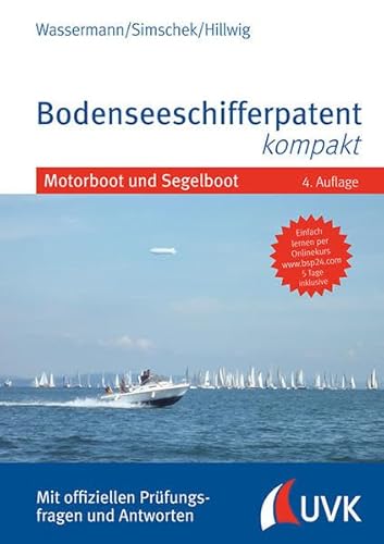 Bodenseeschifferpatent kompakt: Motorboot und Segelboot