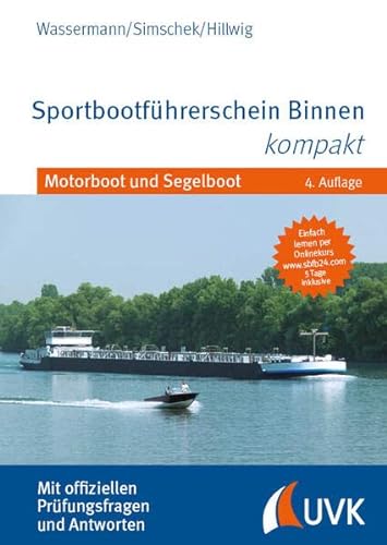 Sportbootführerschein Binnen kompakt: Motorboot und Segelboot von UVK