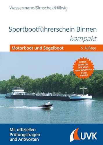 Sportbootführerschein Binnen kompakt: Motorboot und Segelboot von UVK