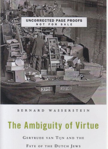 The Ambiquity of Virtue: Gertrude van Tijn and the Fate of the Dutch Jews