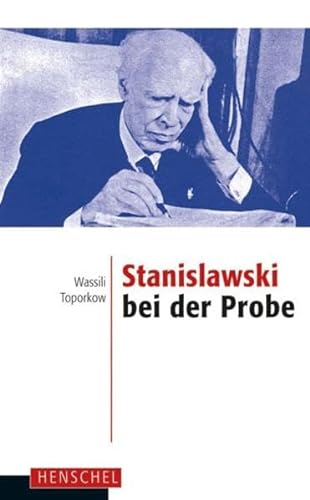 Stanislawski bei der Probe: Erinnerungen