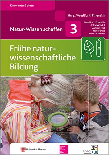 Natur-Wissen schaffen: Frühe naturwissenschaftliche Bildung: Natur-Wissen schaffen 3 von Georg Westermann Verlag