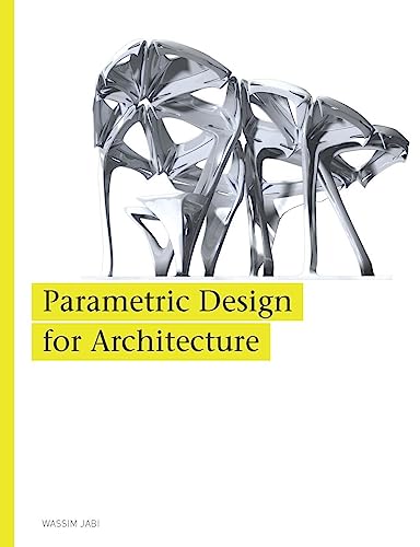 Parametric Design for Architecture von Laurence King