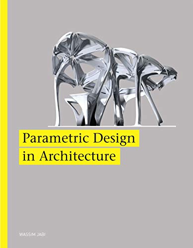 Parametric Design for Architecture von Laurence King