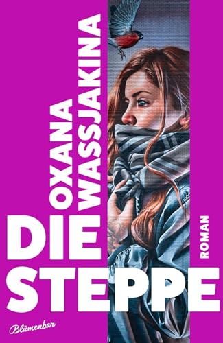 Die Steppe: Roman von Blumenbar