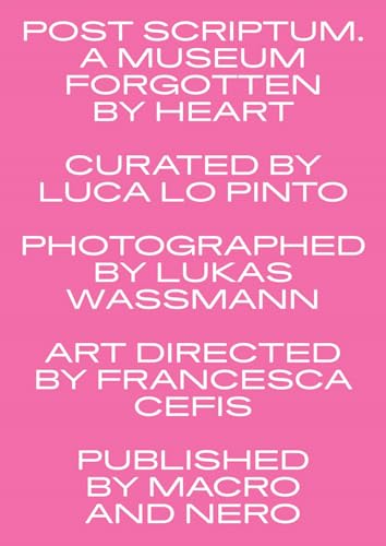 Post scriptum. A museum forgotten by heart von Produzioni Nero