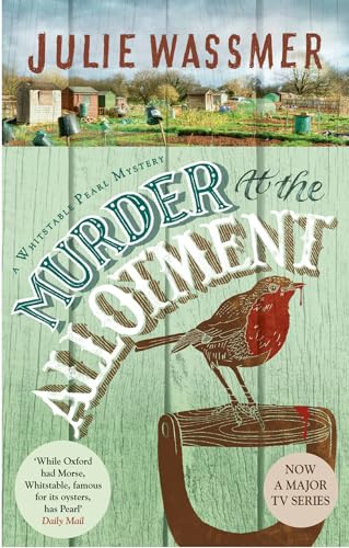 Murder At The Allotment (Whitstable Pearl Mysteries) von Constable