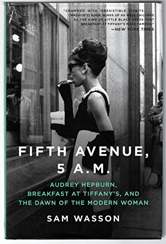 Fifth Avenue, 5 A.M.: Audrey Hepburn, Breakfast at Tiffany's, and the Dawn of the Modern Woman Fifth Avenue, 5 A.M.: Audrey Hepburn, Breakfast at Tiffany's, and the Dawn of the Modern Woman von Harper