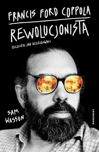 Francis Ford Coppola: Rewolucjonista von Marginesy