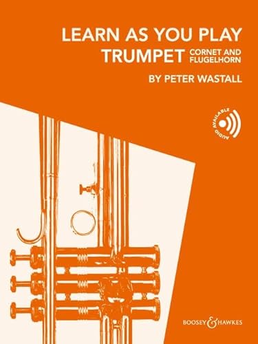 Learn As You Play Trumpet (Cornet and Flugelhorn): Trompete (Kornett). von Boosey & Hawkes, London