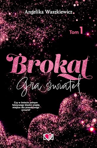 Gra świateł: Gra świateł. Tom 1 (1) (Brokat, Band 1) von Papierowe Serca