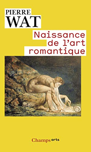 Naissance de l'art romantique: Peinture et théorie de l'imitation en Allemagne et en Angleterre