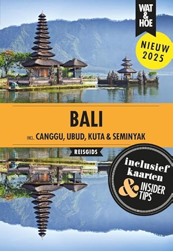 Bali: Inclusief Canggu, Ubud, Kuta en Seminyak (Wat & Hoe reisgids) von Kosmos Uitgevers